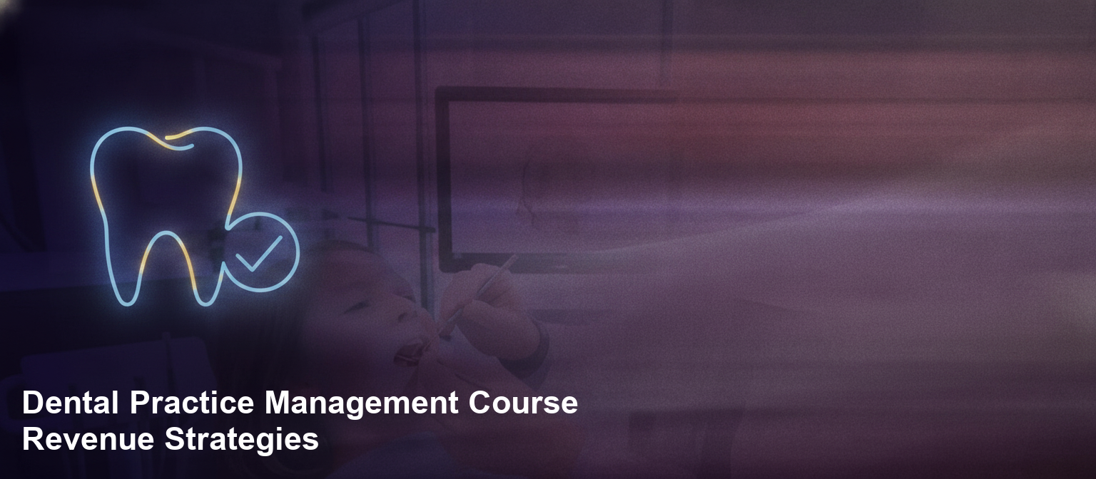dental practice management course